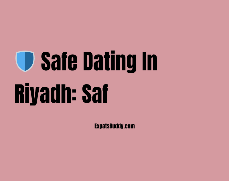 🛡️ Safe Dating in Riyadh: Safety Tips, Red Flags & Protecting Yourself ...