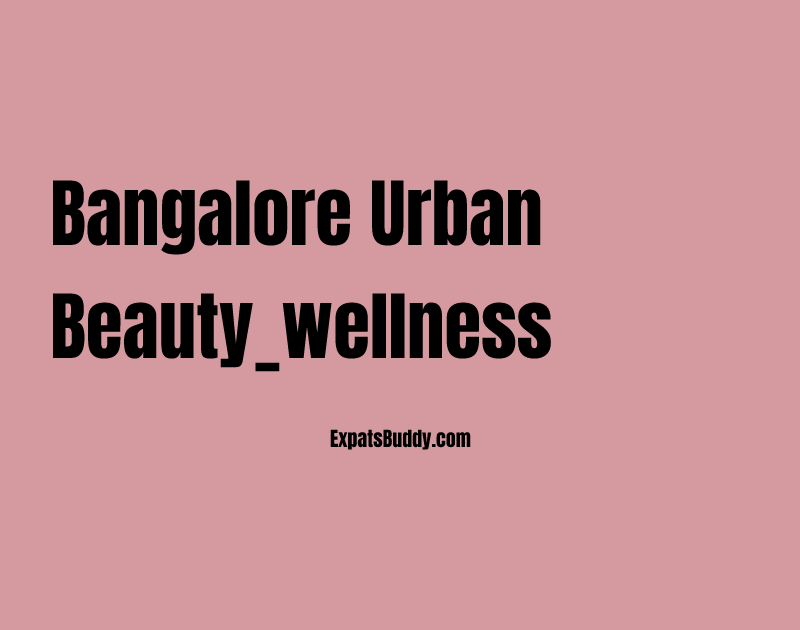 Bangalore Urban beauty_wellness