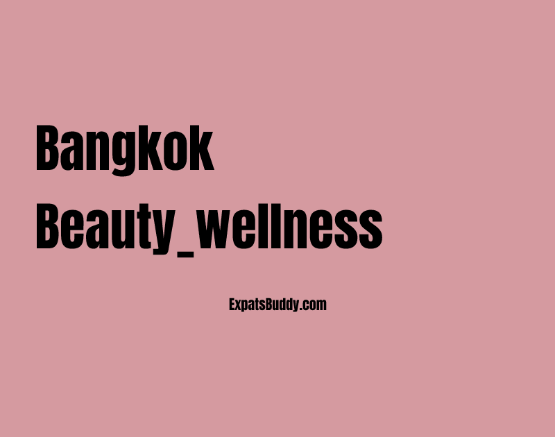 Bangkok beauty_wellness