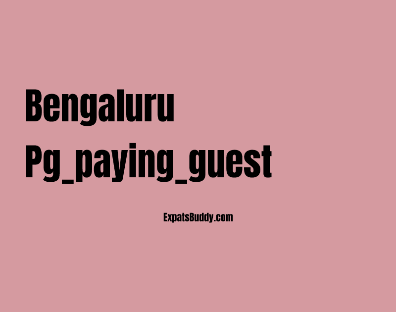 Bengaluru pg_paying_guest