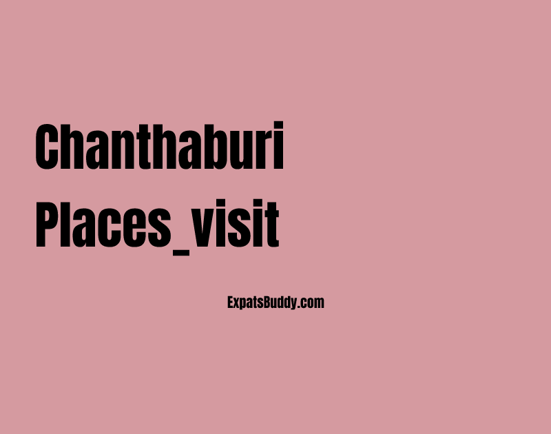 Chanthaburi places_visit