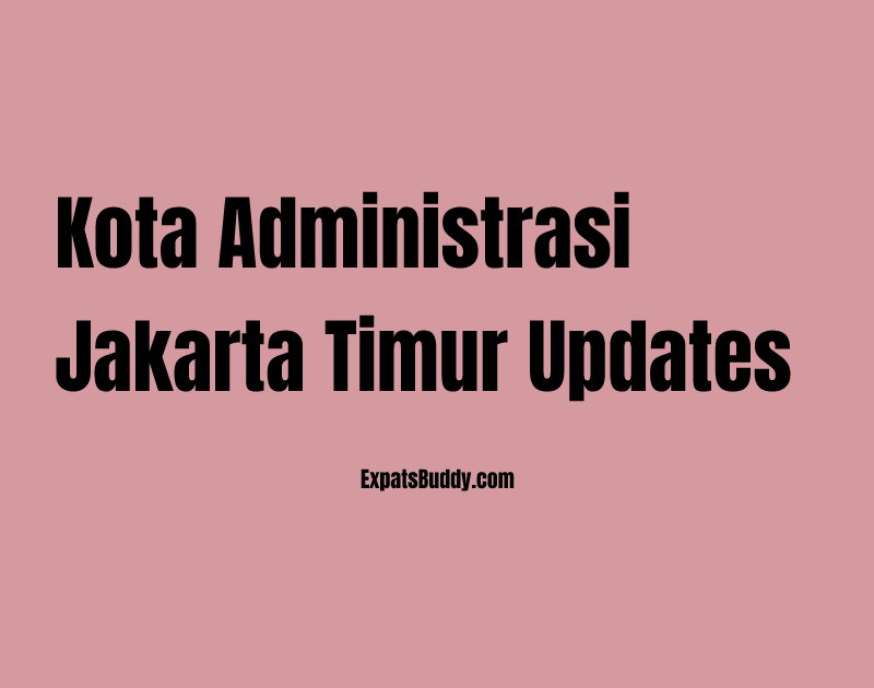 Kota Administrasi Jakarta Timur updates