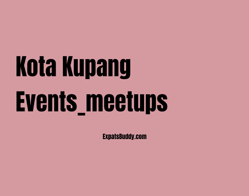 Kota Kupang events_meetups