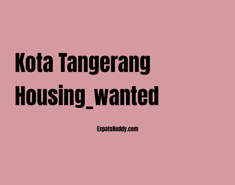 Kota Tangerang housing_wanted