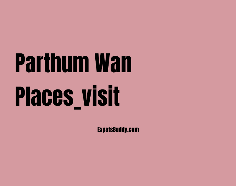 Parthum Wan places_visit